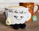 "Calm The Hell Down" Novelty Plush Tea Cup Gift